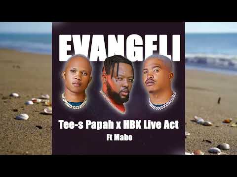 Evangeli (Original) - Tee-s Papah x HBK Live Act Ft Mabo