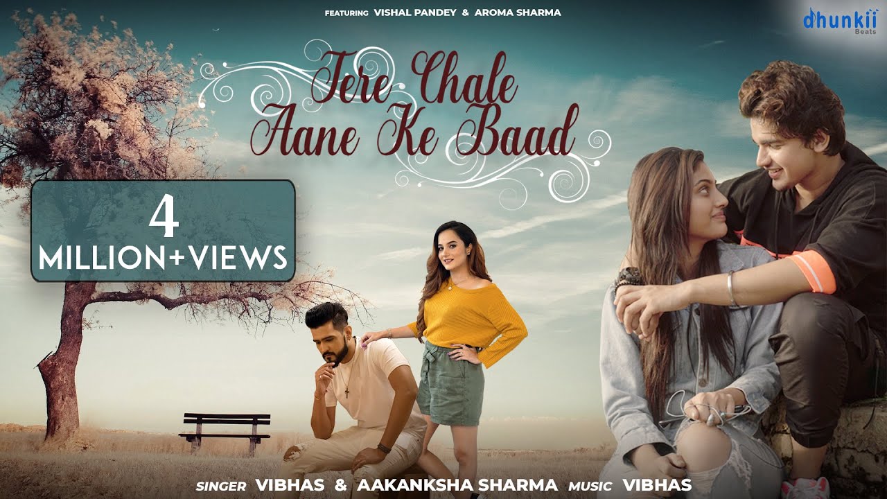 Tere Chale Aane Ke Baad Lyrics | Dhunkii Beats | Vibhas Arora, Aakanksha Sharma