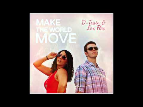 Make the World Move by D-Train & Lex Flex (Audio)