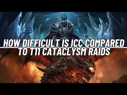 How difficult is ICC compared to T11 Cataclysm raids