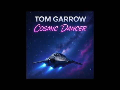 Tom Garrow - Cosmic Dancer