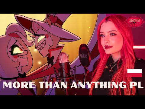 More Than Anything (POLISH COVER)| Hazbin Hotel | WØNDER FEAT. KITO
