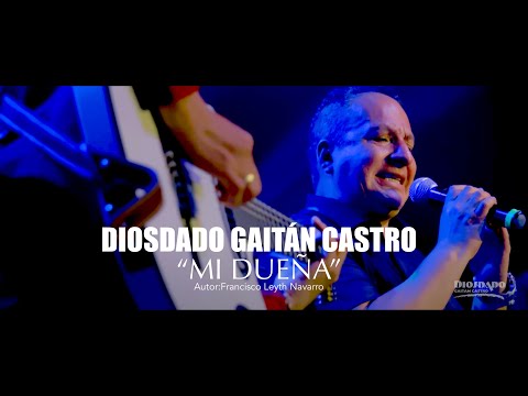Mi Dueña - Diosdado Gaitán Castro (35 Años)