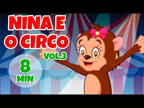 Nina e o Circo Álbum completo Vol. 3 - Giramille 8 min | Desenho Animado Musical