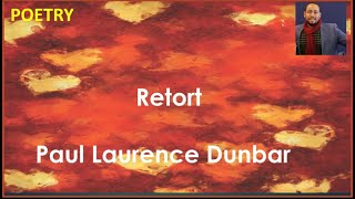 Retort Paul Laurence Dunbar