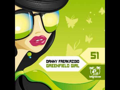 Danny Freakazoid "Greenfield Girl" Original MIX - CUT - (Haiti Groove) Ultrafat !!!! Coming soon !