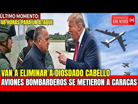DELCY RODRIGUEZ ASUSTADA🔴 48 HORAS PARA UN NUEVO ATA-QU3🔴TRUMP ORDENA ENTREGAR A DIOSDADO CABELLO