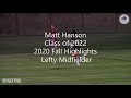 2020 Fall Highlights (Matthew Hanson 2022)