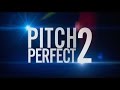 'Pitch Perfect 2' Trailer 
