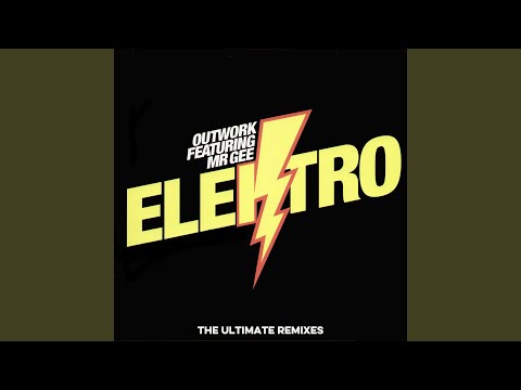 Elektro (Outwork mix) (feat. Mr Gee)
