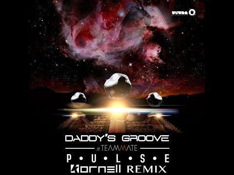 Daddy's Groove feat. Teammate - Pulse (Kornell Remix)