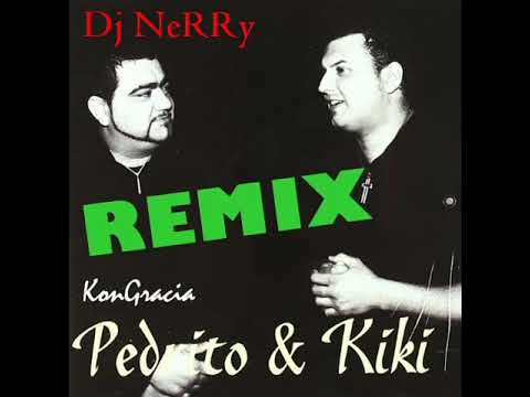 Pedrito y Kiki (REMIX) Popurri * Dj NeRRy