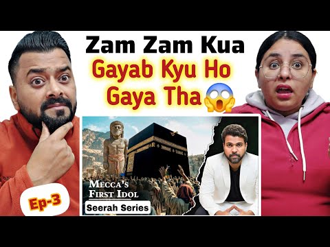 Indian Reaction to Dark Secret of Lost Zamzam 😱 | Seerah Series - Episode 3