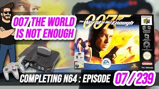 Completing EVERY UK PAL N64 Game! 007 The World Is Not Enough 7/239
