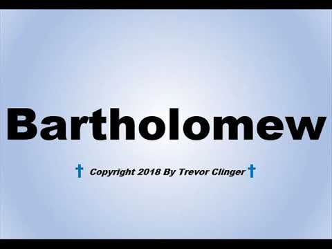 How To Pronounce Bartholomew