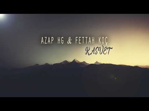 Azap HG Ft Fettah Koç -  Kasvet