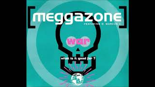 Meggazone - 'War (What Is It Good For?) (Featuring D. Marcus C.) [12'' Mix] (1991)