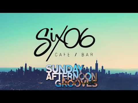 Six06 Cafe Sunday Afternoon Grooves 2/19/23