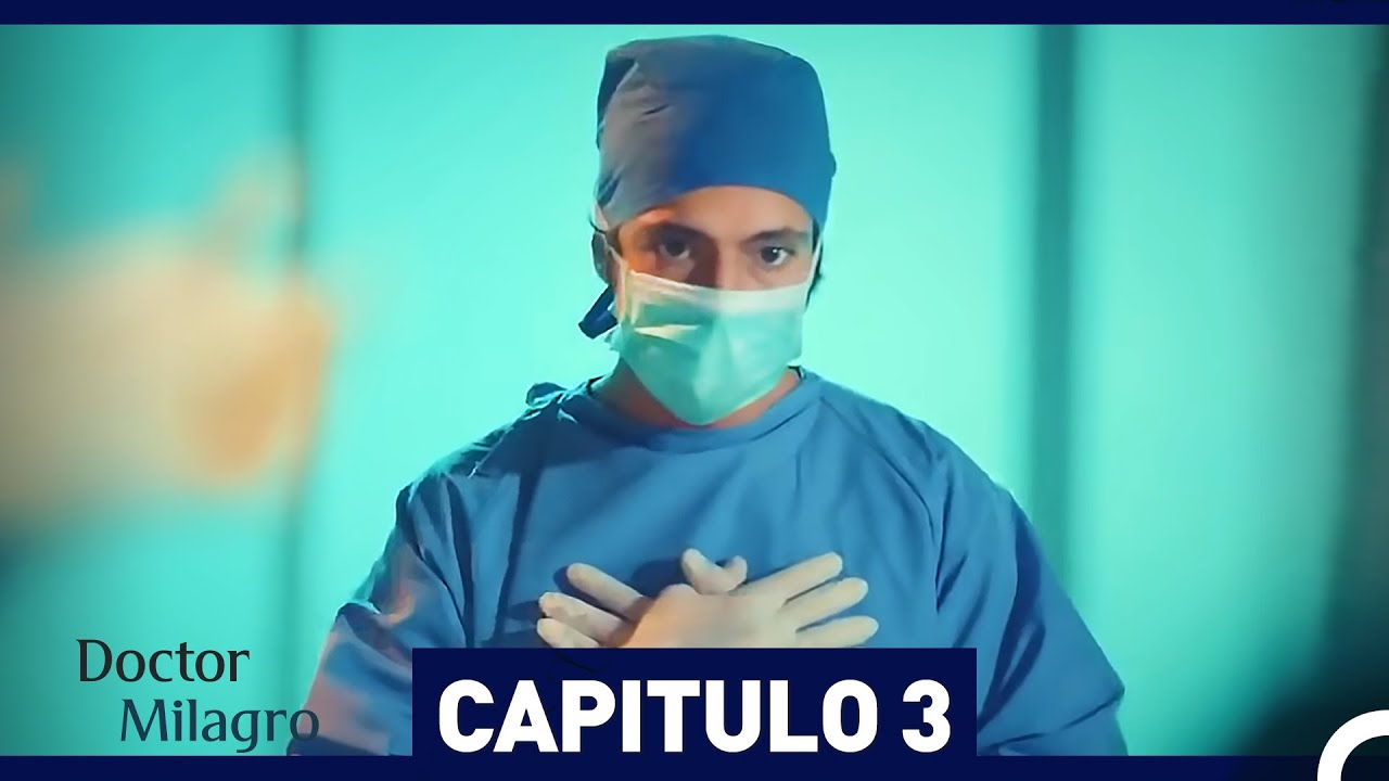 Watch Doctor Milagro Capítulo 3 Now Doctor Milagro Capítulo 3