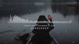 Darude & Ashley Wallbridge feat. Foux - Surrender (Full Version)