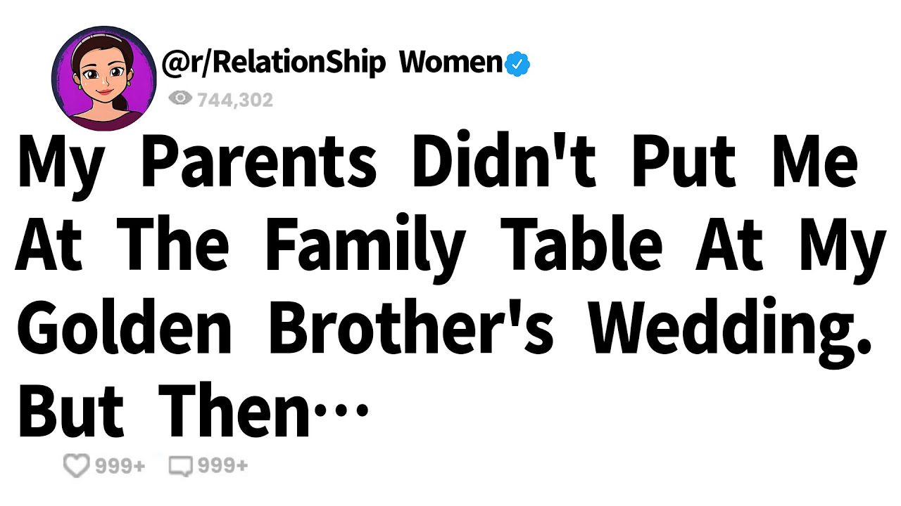 My Parents Didn't Put Me At The Family Table At My Golden Brother's Wedding. But Then…