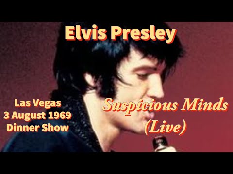 Elvis Presley - Suspicious Minds -  3 August 1969, Dinner Show (First Time Recorded Live)