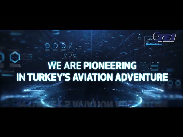 We Are Pioneering in Turkey's Aviation Adventure