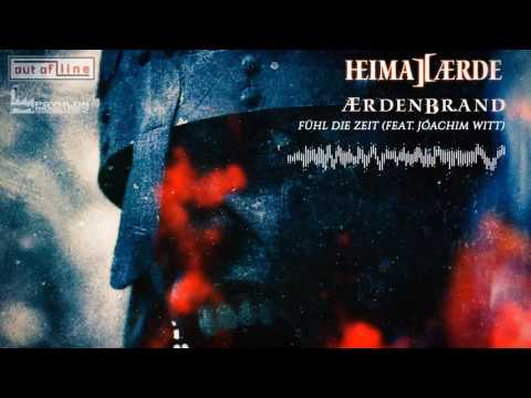 Heimataerde -  Fühl Die Zeit (Feat. Joachim Witt)