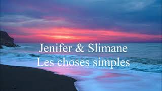 Jenifer &amp; Slimane - Les choses simples - (Audio)