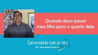 Quando devo passar meu filho para o quarto dele?