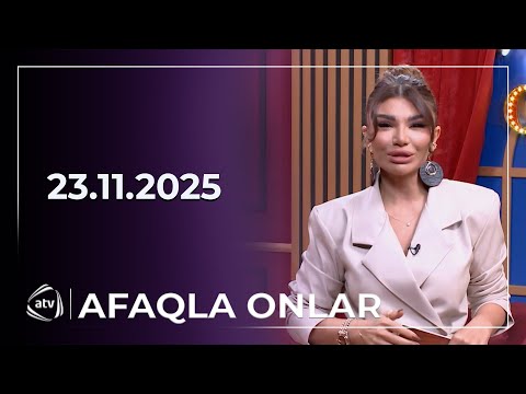 Afaqla Onlar / 23.11.2025