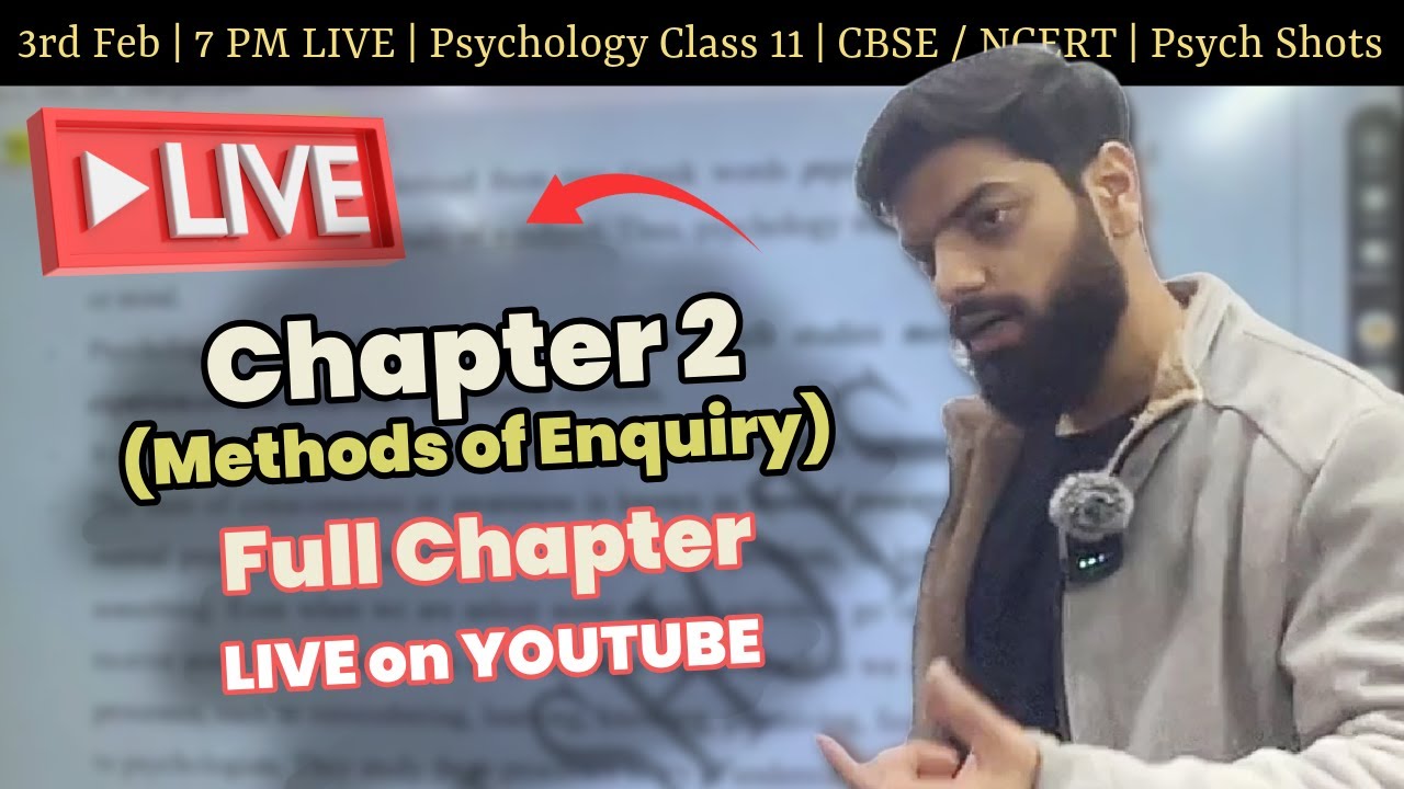 Chapter 2 Methods of Enquiry in Psychology | Class 11 | ONE SHOT LIVE | NCERT NOTES | Psych Shots