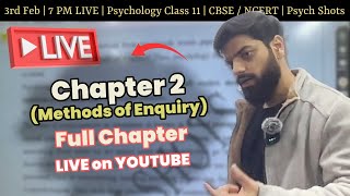 Chapter 2 Methods of Enquiry in Psychology | Class 11 | ONE SHOT LIVE | NCERT NOTES | Psych Shots