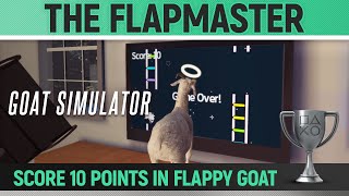 Goat Simulator - The Flapmaster 🏆 - Trophy Guide