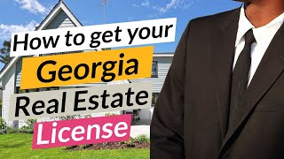Georgia How To Get Your Real Estate License | Step by Step Georgia Realtor in 66 Days or Less