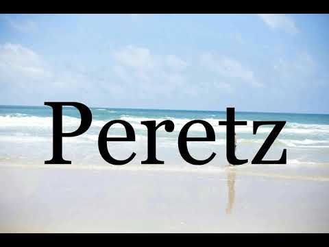 How To Pronounce Peretz🌈🌈🌈🌈🌈🌈Pronunciation Of Peretz