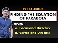Finding The Equation Of Parabola Given The Focus And Directrix Vertex And Directrix