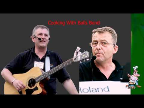 Evo banke cigane moj, Cooking With Balls Band