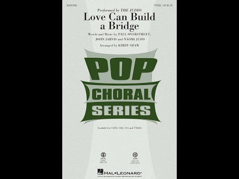 Song - Love Can Build a Bridge - Choral and Vocal sheet music arrangements