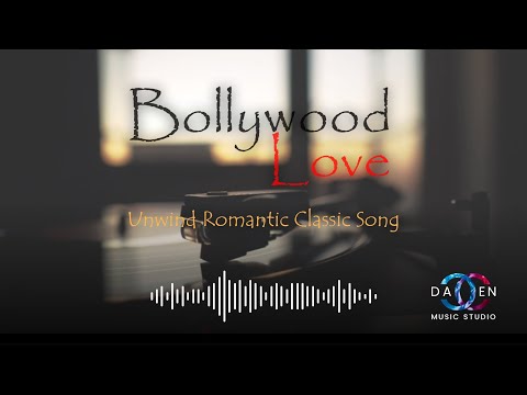Bollywood Love Unwind romantic classic song | Love the old era