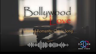 Bollywood Love Unwind romantic classic song  Love 
