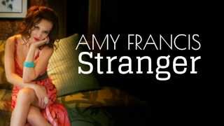 Amy Francis - Stranger Things Have Happened (Lyric Video)