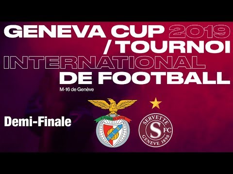 Geneva Cup 2019 Benfica VS Servette FC demi-finale