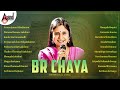 B R Chaya Devotional Songs Kannada Devotional Selected Songs Anandaudiodevotional