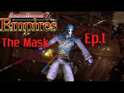 Dynasty Warriors 7 Empires (The Mask) Ep.1