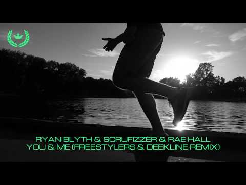 Ryan Blyth & Scrufizzer & Rae Hall - You & Me (Freestylers & Deekline Remix) [OUT NOW]