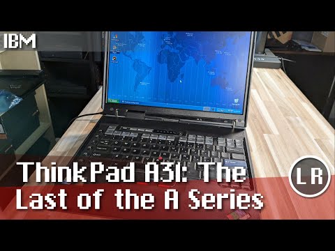 IBM ThinkPad A31: The Last of the A Series