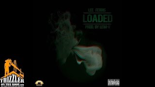 Lee Ferris - Loaded (Prod. Lewi - V) [Thizzler.com]