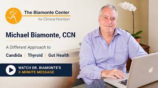 A Different Approach to Candida, Thyroid & Gut Health | Michael Biamonte, CCN
