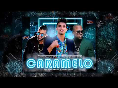 Chris All Star Ft El Poche x Super Neno Man - Caramelo (Prod.By 28Studios-Rafael Perez)